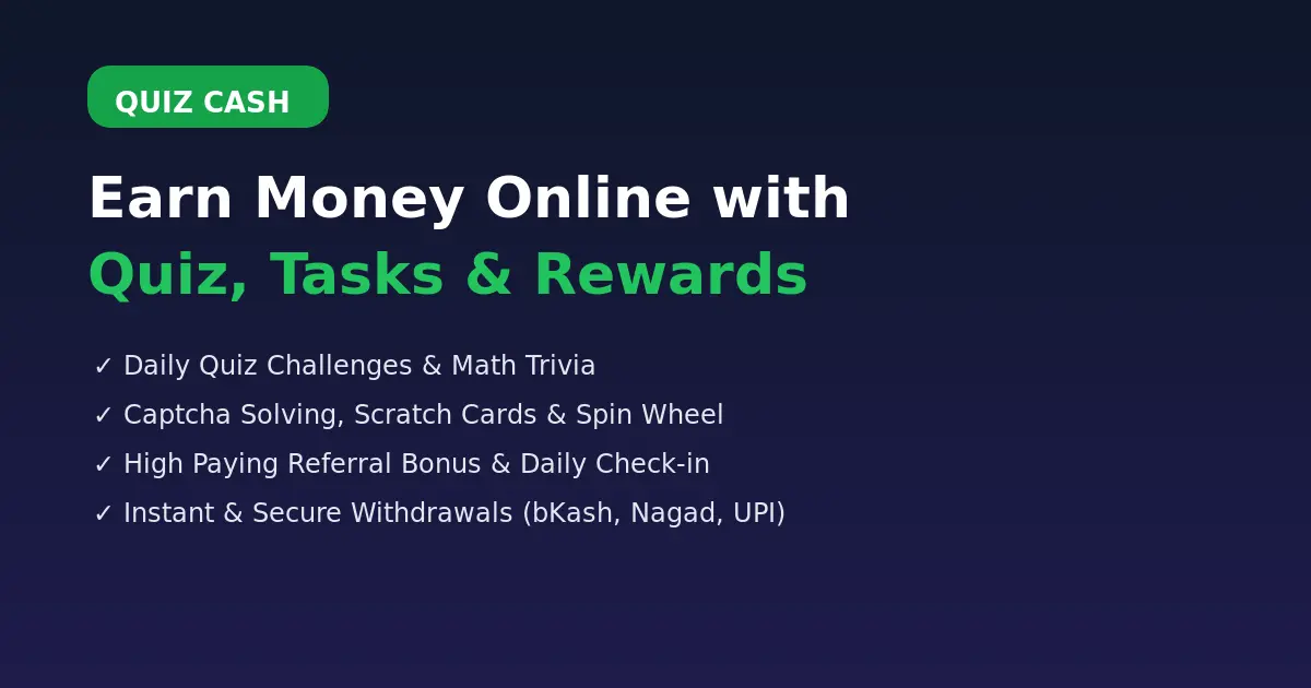 Quiz Cash earning application banner with quiz rewards, captcha solving, daily tasks, referral income, scratch cards, watch ads and spin wheel rewards.